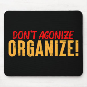 Mousepad Não agonize, organize!