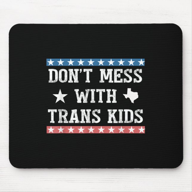 Mousepad Não Brinque Com Crianças Trans Texas Proteja Crian (Frente)
