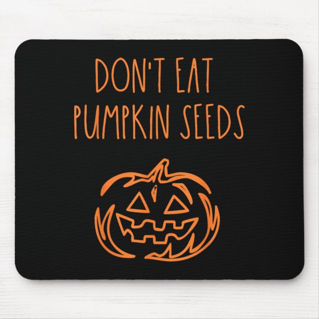 Mousepad Não Coma Sementes de Abóbora Divertido Halloween (Frente)