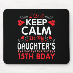 Mousepad Não consigo ficar calmo É o aniversário de 15 da m