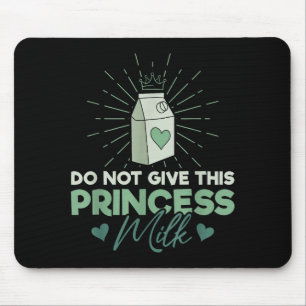 Mousepad Não Dê Leite a Esta Princesa - Lactose Lácteo