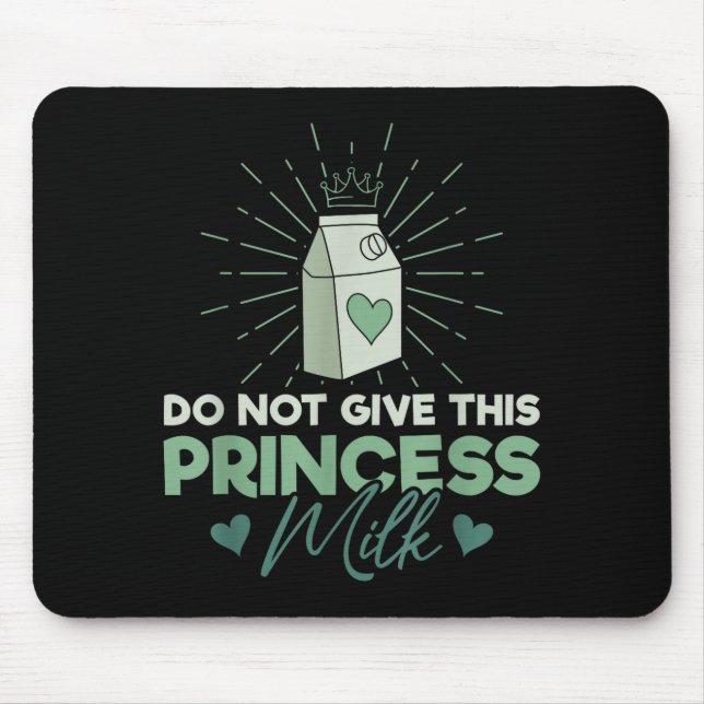 Mousepad Não Dê Leite a Esta Princesa - Lactose Lácteo (Frente)