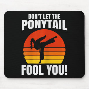 Mousepad Não Deixe A Cabelo De Cavalo Enganar Você Chute De