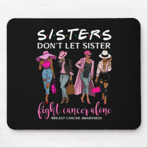 Mousepad Não deixe a irmã lutar contra o Cancer da mama soz