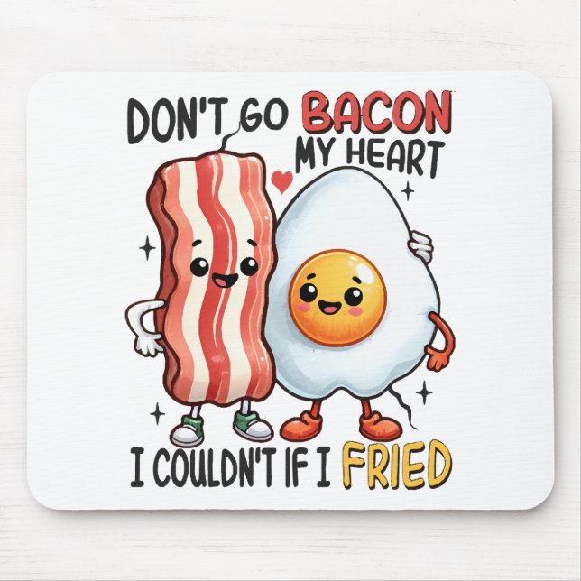 Mousepad Não Deixe o Bacon Partir Meu Coração (Frente)
