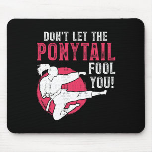 Mousepad Não Deixe o Rabo de Cavalo Enganar Você - Garota d