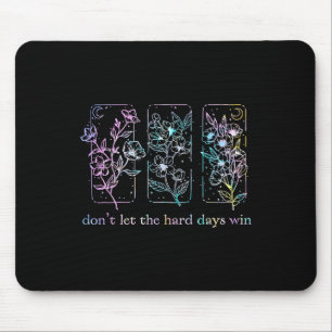 Mousepad Não Deixe Os Dias De Duro Ganharem Tie Dye Mental