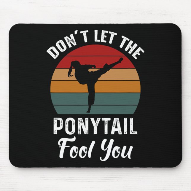 Mousepad Não deixe que o rabo-de-cavalo te engane. (Frente)