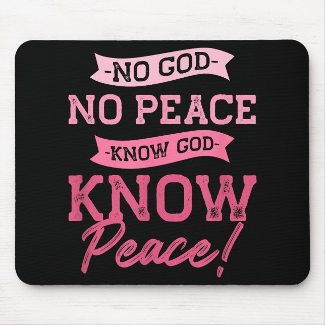 Mousepad Não Deus, Não Há Paz, Conhece Deus, Conhece A Paz  (Frente)