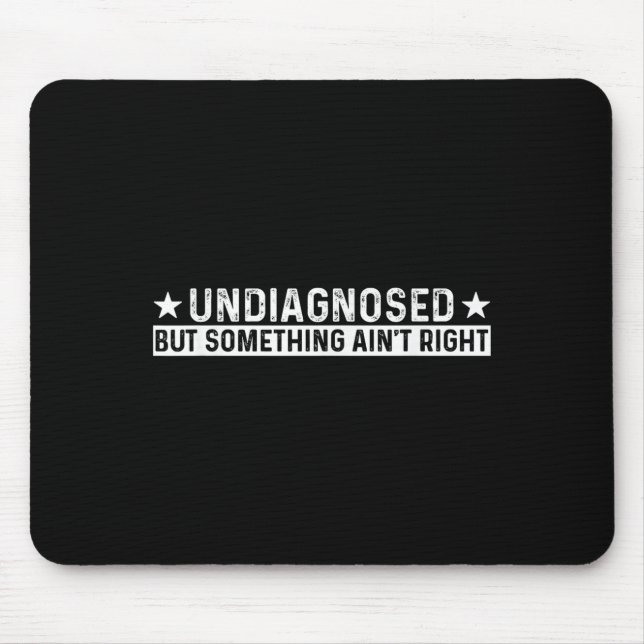 Mousepad Não diagnosticado, mas não é engraçado dizer (Frente)