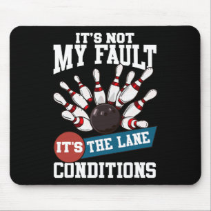 Mousepad Não é a minha falha, condições da faixa, Boliche e