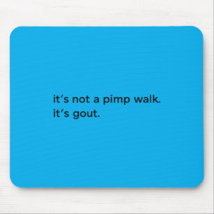 Mousepad Não É Uma Caminhada Gota Humor Médico Velho Divert