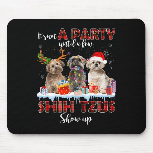 Mousepad Não é uma festa até que alguns Papais noeis Shih T (Frente)