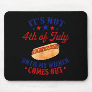 Mousepad Não Em 4 De Julho Até O Meu Wiener Sair