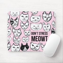 Mousepad Não enfatize o padrão da cabeça de gato MEOWT rosa