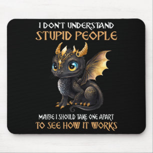 Mousepad Não Entendo Pessoas Más Amantes de Dragões Fofos
