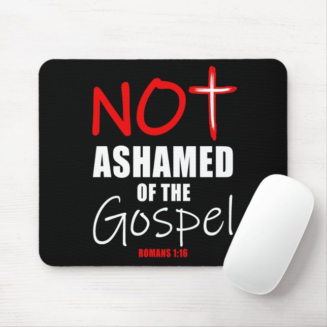 Mousepad Não Envergonhado Gospel Jesus Cristo Romanos 1:16  (Com mouse)