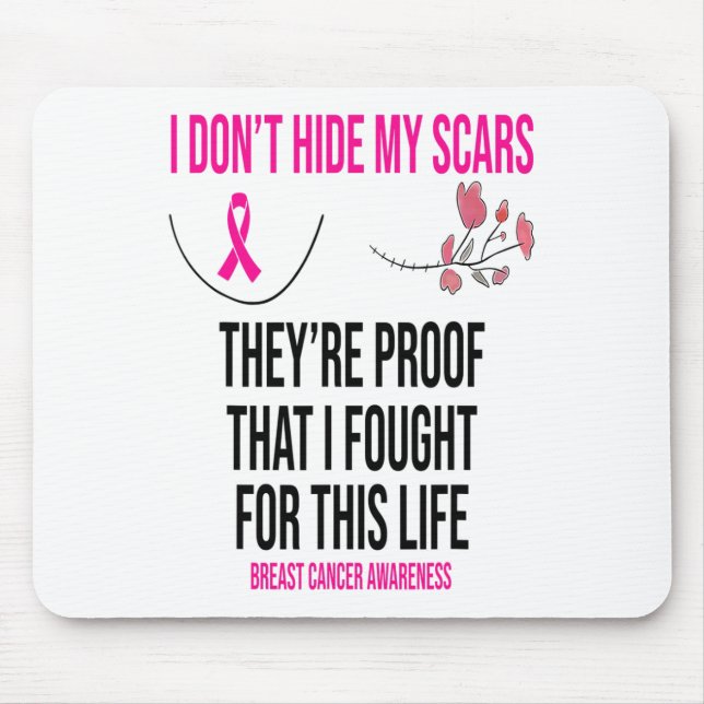 Mousepad Não esconda as minhas cicatrizes... são a prova de (Frente)