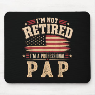 Mousepad Não Estou Aposentado Sou Um Profissional Pap Dia D