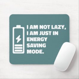 Mousepad Não Estou com Preguiça, Apenas no Modo de Economia