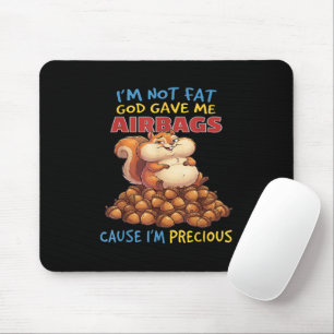 Mousepad Não Estou Gorda Deus Me Deu Airbags Porque Sou Pre