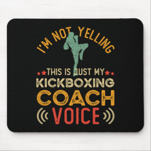 Mousepad Não Estou Gritando, É Só Meu Treinador de Kickboxi