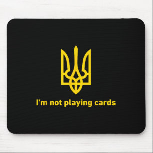 Mousepad Não Estou Jogando Cartas - Slava Ukraini - Zelensk
