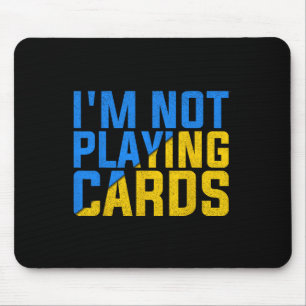 Mousepad Não Estou Jogando Cartas Unida Ucrânia 2025
