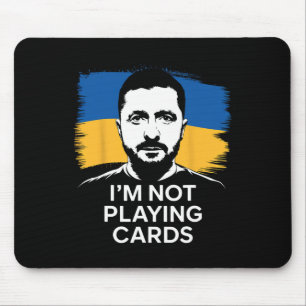 Mousepad Não Estou Jogando Cartas Zelensky Fica Com a Ucrân