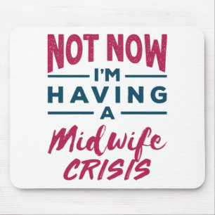 Mousepad Não estou tendo uma parteira Crisis Engraçada Pa