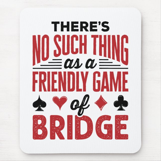 Mousepad Não existe tal coisa como um jogo amigável de pont (Frente)