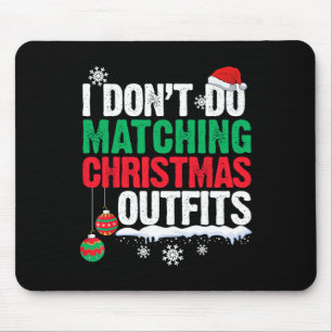 Mousepad Não faço roupas de Natal combinando Família Xmas