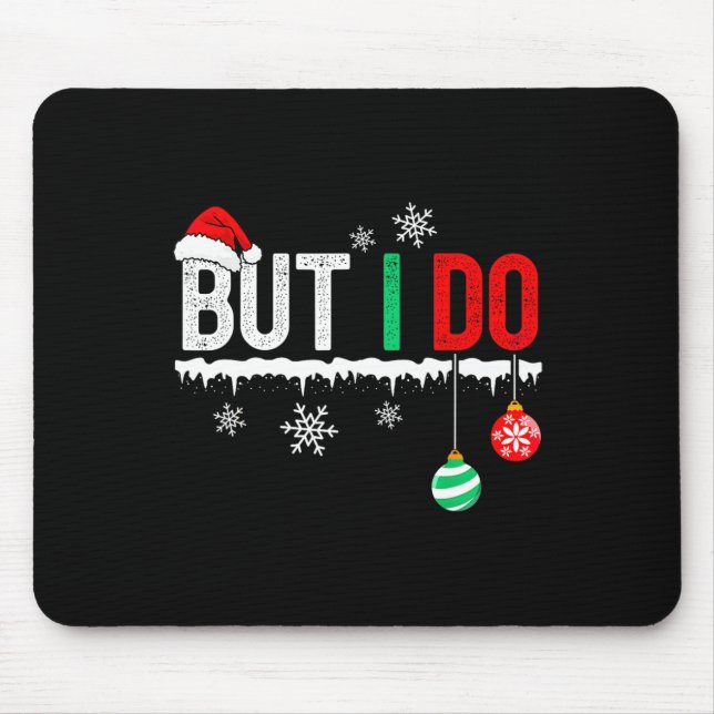 Mousepad Não faço roupas de Natal combinando, mas faço de c (Frente)