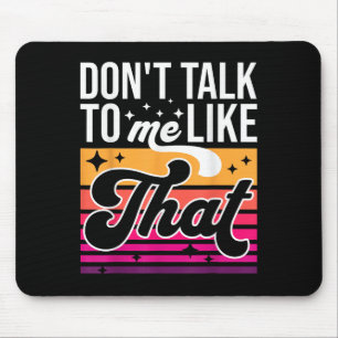 Mousepad Não Fale Comigo Assim Camiseta Feminina Funny Retr