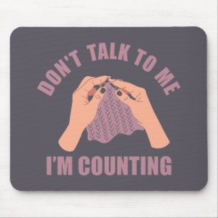 Mousepad Não fale comigo Estou contando crochê engraçado