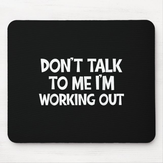 Mousepad Não Fale Comigo Estou Malhando Citação Engraçada d (Frente)