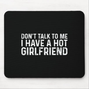 Mousepad Não fale comigo Não fale comigo Eu tenho uma garot