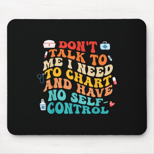 Mousepad Não Fale Comigo Preciso De Gráfico De Enfermeira E (Frente)