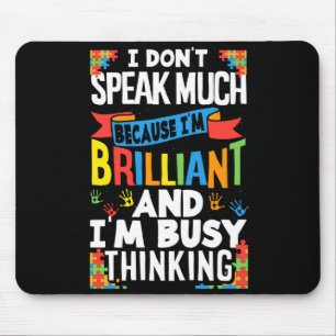 Mousepad Não Falo Muito Porque Sou Autista Brilhante 