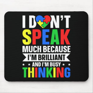 Mousepad Não Falo Muito Porque Sou Brilhante E Estou Ocupad