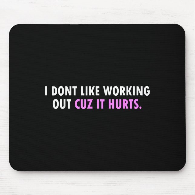 Mousepad Não Gosto de Malhar Porque Dói Garotas (Frente)