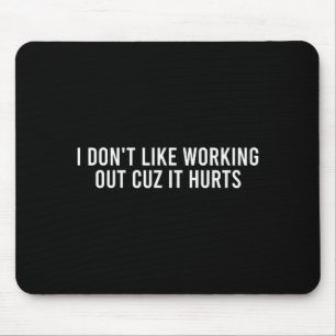 Mousepad Não gosto de malhar porque dói Piada academia _4