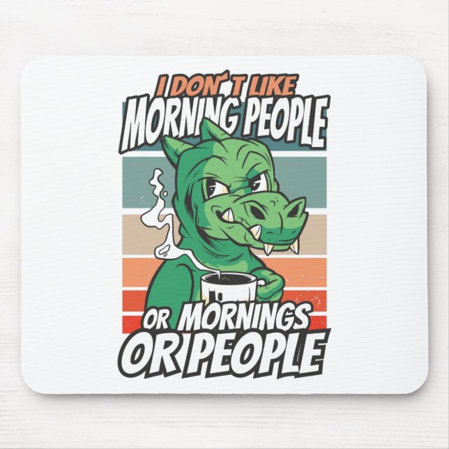 Mousepad Não gosto de pessoas matinais ou manhãs ou pessoas (Frente)