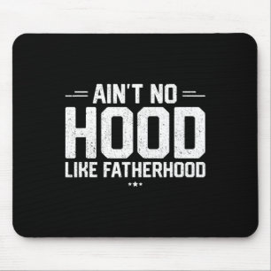 Mousepad "Não Há Capuz Como A Fá De Novo papai De Camisa Da