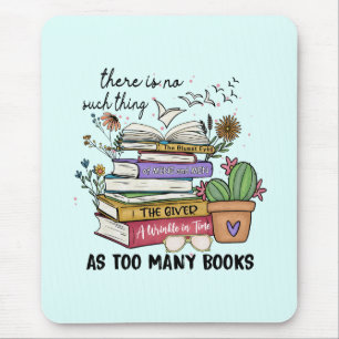 Mousepad Não Há Coisa Como Muitos Livros