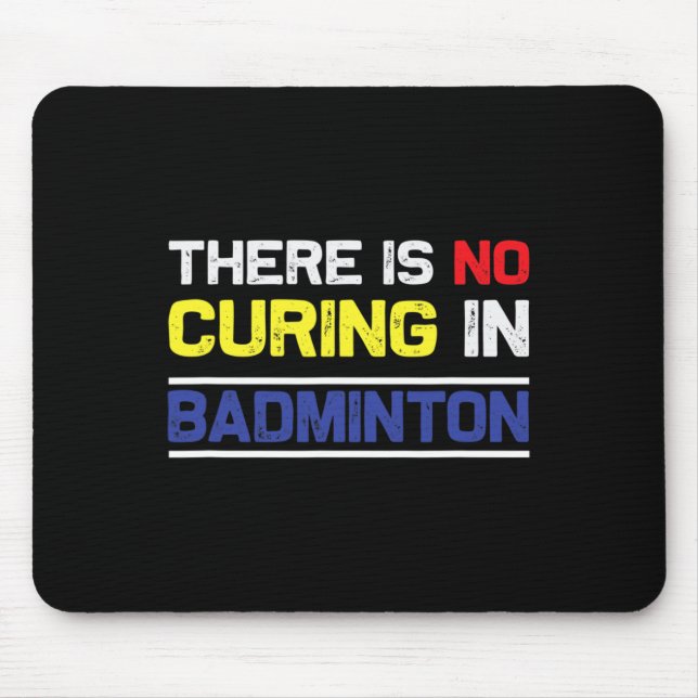 Mousepad Não há cura em Badminton (Frente)