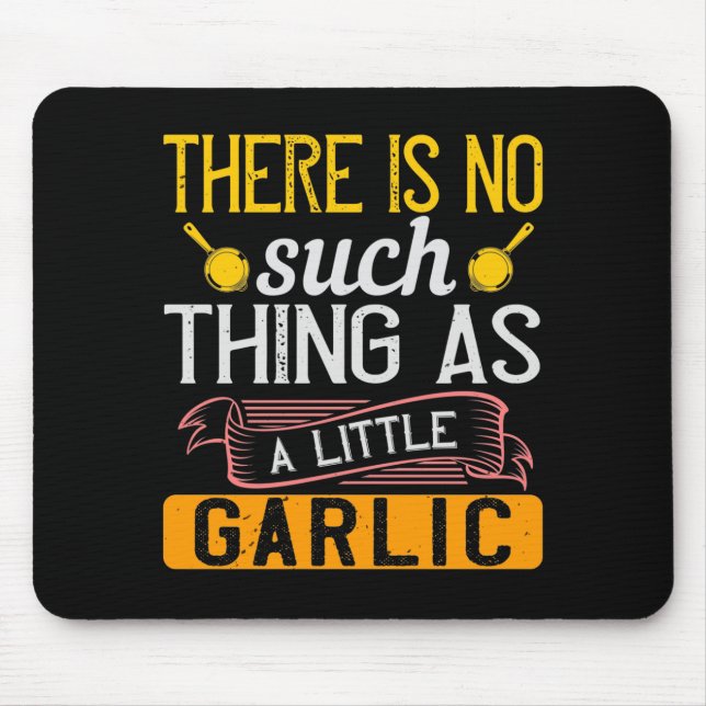 Mousepad Não Há Nada Como Um Pequeno Alho (Frente)