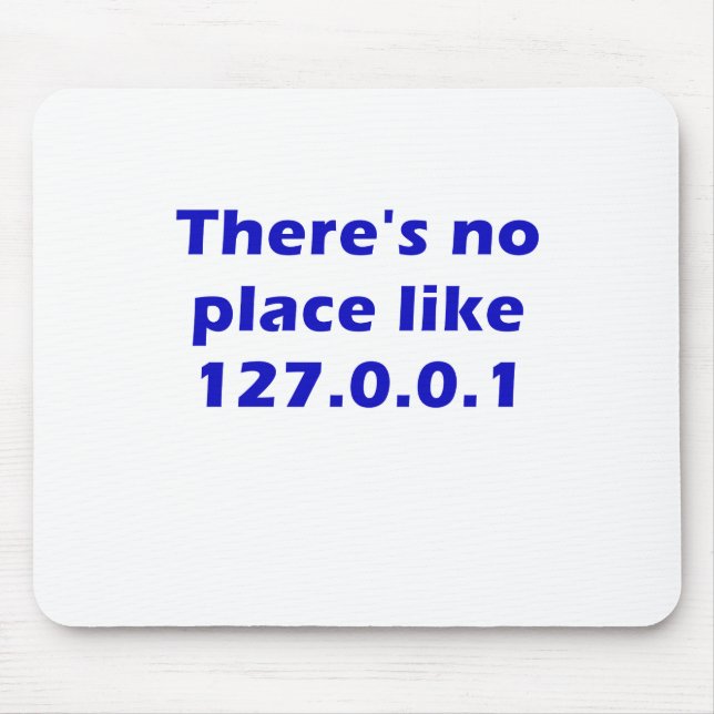 Mousepad Não há nenhum lugar como 127001 (Frente)