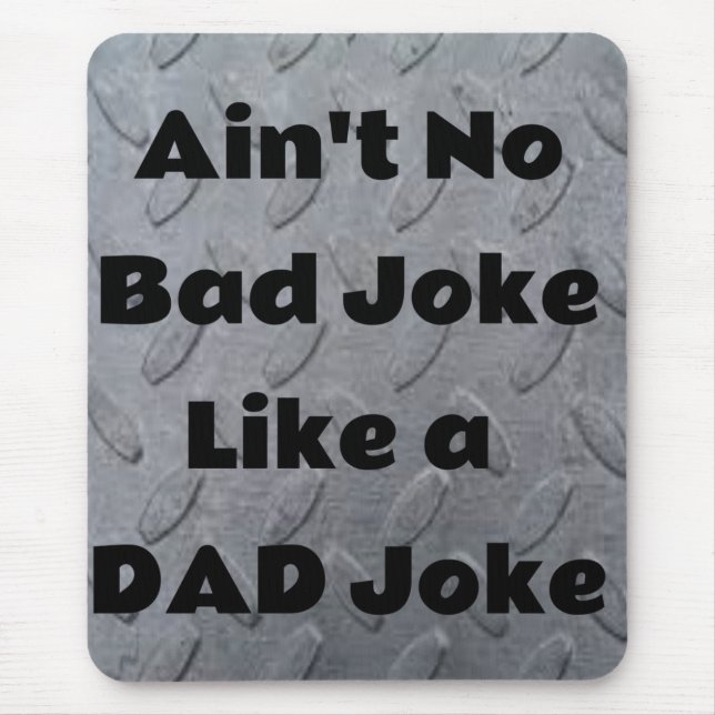 Mousepad Não há Piada ruim como uma Piada Pai (Frente)