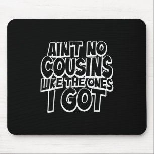 Mousepad Não Há Primos Como Os Que Eu Tenho Primo Engraçado